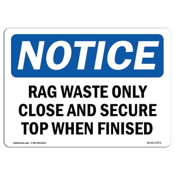 Signmission OSHA , 3.5" Height, Rag Waste Only Close And Secure Top When Finished Sign, 5" X 3.5", Landscape OS-NS-D-35-L-17972 - main